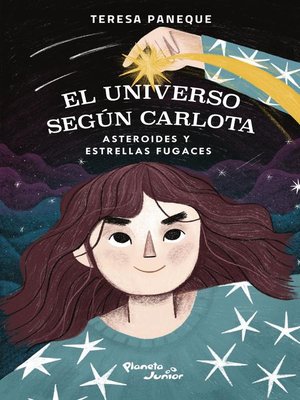cover image of El universo según Carlota--Asteroides y estrellas fugaces